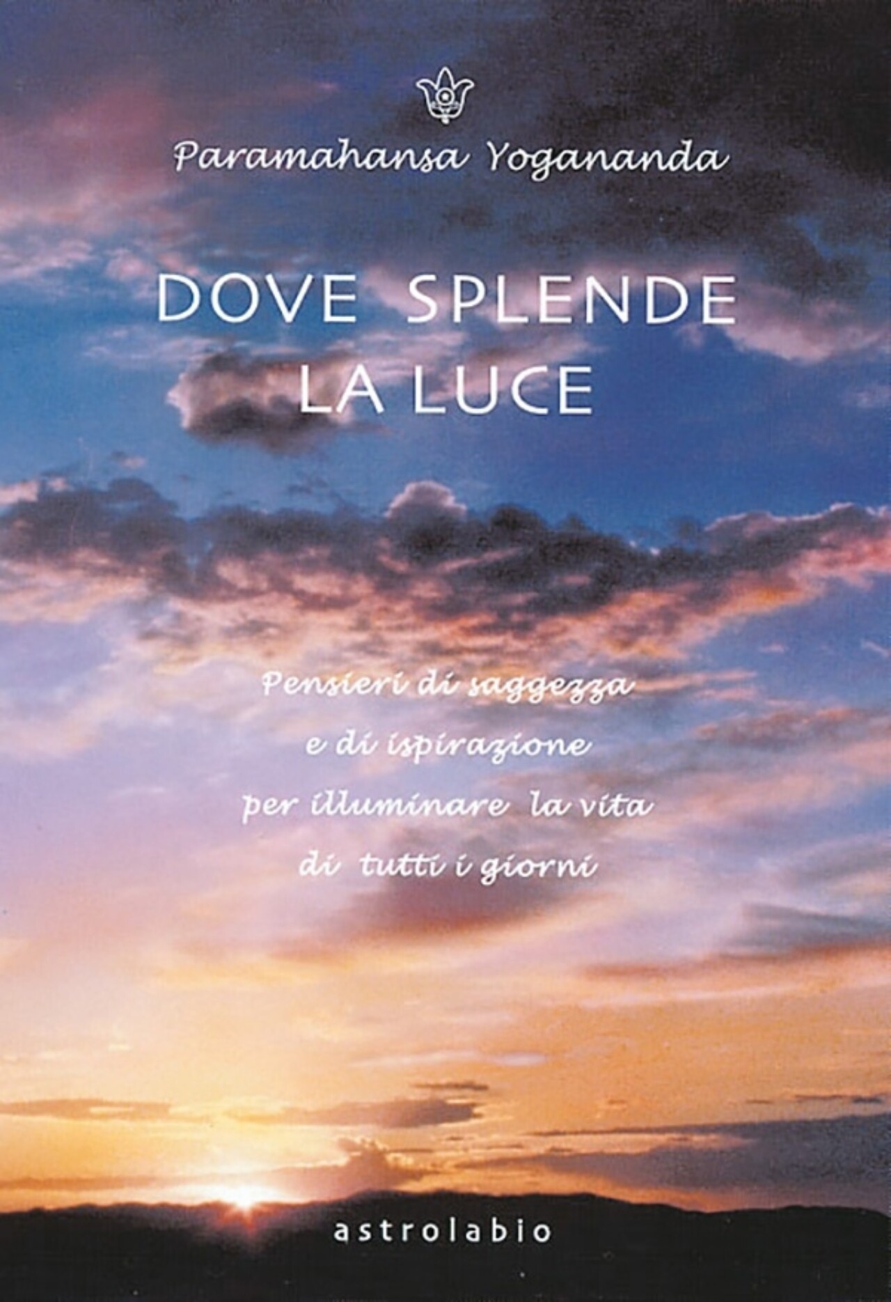 Dove Splende La Luce